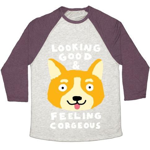 Virgin Teez  Baseball Tee Unisex Tri-Blend Baseball Tee / small / Oatmeal / Maroon LOOKING GOOD AND FEELING CORGEOUS UNISEX TRI-BLEND BASEBALL TEE