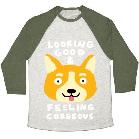 Virgin Teez  Baseball Tee Unisex Tri-Blend Baseball Tee / small / Oatmeal / Moss LOOKING GOOD AND FEELING CORGEOUS UNISEX TRI-BLEND BASEBALL TEE