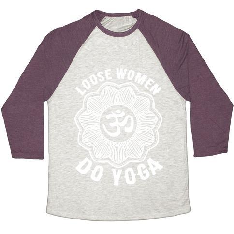 Virgin Teez  Baseball Tee Unisex Tri-Blend Baseball Tee / small / Oatmeal / Maroon LOOSE WOMEN DO YOGA UNISEX TRI-BLEND BASEBALL TEE