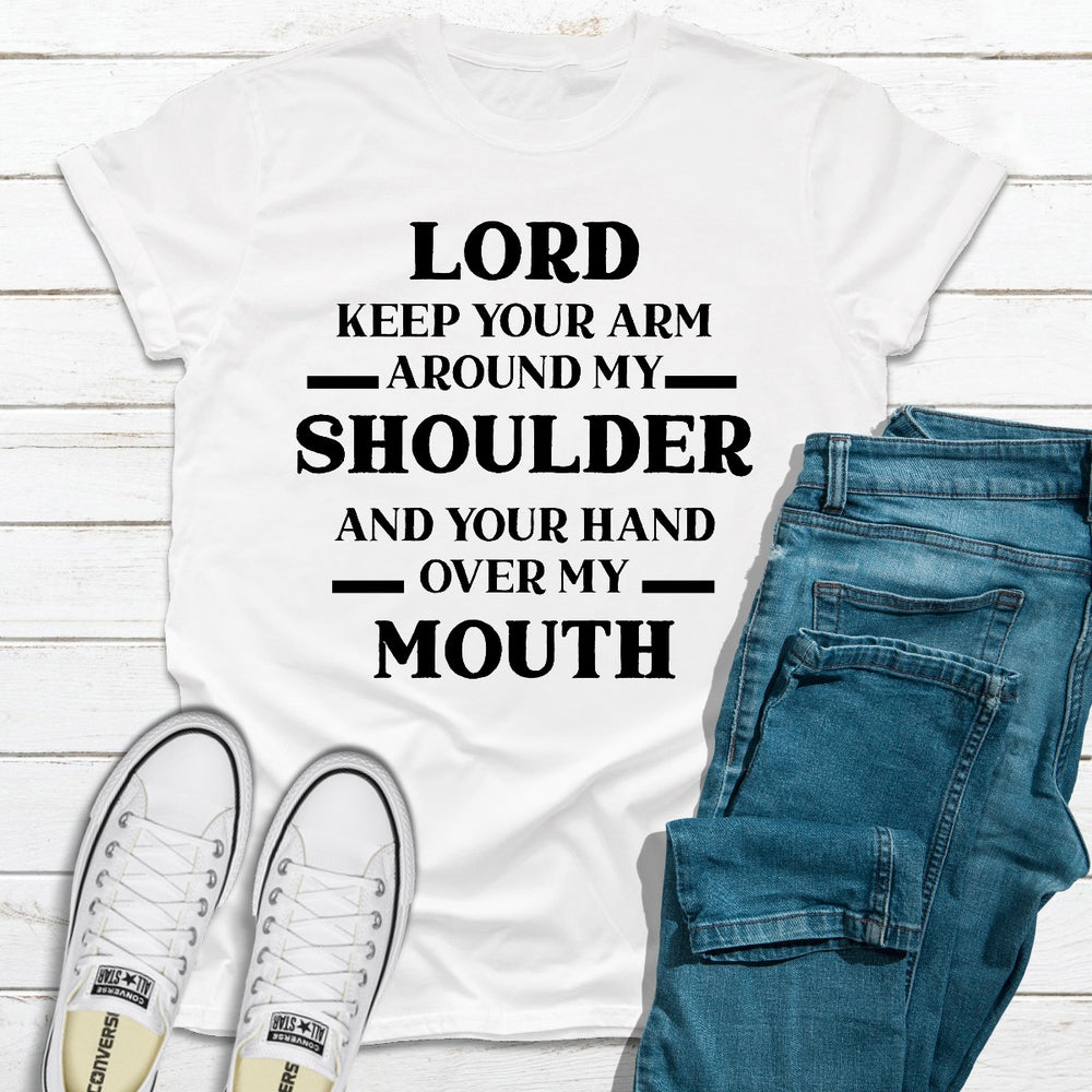 Lord Keep Your Arm Around My Shoulder