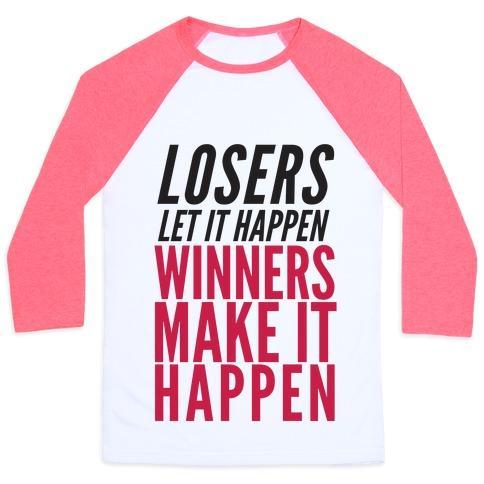 Virgin Teez  Baseball Tee Unisex Classic Baseball Tee / x-small / White/Neon Pink LOSERS LET IT HAPPEN WINNERS MAKE IT HAPPEN UNISEX CLASSIC BASEBALL TEE