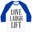 Virgin Teez  Baseball Tee Unisex Classic Baseball Tee / x-small / White/Blue LOVE LAUGH LIFT UNISEX CLASSIC BASEBALL TEE