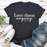 Love Them Anyway T-Shirt
