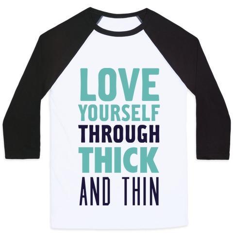 Virgin Teez  Baseball Tee Unisex Classic Baseball Tee / x-small / White/Black LOVE YOURSELF THROUGH THICK AND THIN UNISEX CLASSIC BASEBALL TEE