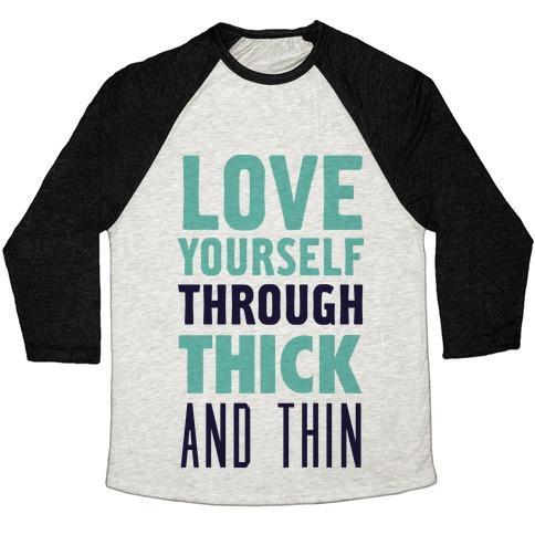 Virgin Teez  Baseball Tee Unisex Tri-Blend Baseball Tee / small / Oatmeal / Black LOVE YOURSELF THROUGH THICK AND THIN UNISEX TRI-BLEND BASEBALL TEE