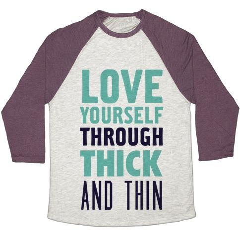 Virgin Teez  Baseball Tee Unisex Tri-Blend Baseball Tee / small / Oatmeal / Maroon LOVE YOURSELF THROUGH THICK AND THIN UNISEX TRI-BLEND BASEBALL TEE