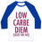 Virgin Teez  Baseball Tee Unisex Classic Baseball Tee / x-small / White/Blue LOW CARBE DIEM SIZE THE FAT UNISEX CLASSIC BASEBALL TEE