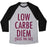 Virgin Teez  Baseball Tee Unisex Tri-Blend Baseball Tee / small / Athletic Gray / Black LOW CARBE DIEM SIZE THE FAT UNISEX TRI-BLEND BASEBALL TEE