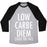 Virgin Teez  Baseball Tee Unisex Tri-Blend Baseball Tee / small / Athletic Gray / Black LOW CARBE DIEM SIZE THE FAT UNISEX TRI-BLEND BASEBALL TEE