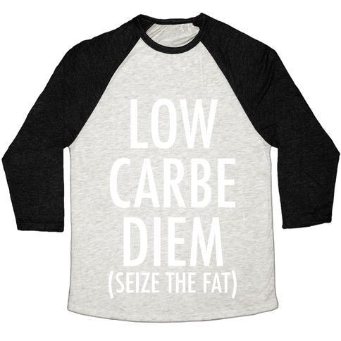 Virgin Teez  Baseball Tee Unisex Tri-Blend Baseball Tee / small / Oatmeal / Black LOW CARBE DIEM SIZE THE FAT UNISEX TRI-BLEND BASEBALL TEE