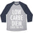 Virgin Teez  Baseball Tee Unisex Tri-Blend Baseball Tee / small / Athletic Gray / Navy LOW CARBE DIEM SIZE THE FAT UNISEX TRI-BLEND BASEBALL TEE
