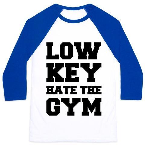 Virgin Teez  Baseball Tee Unisex Classic Baseball Tee / x-small / White/Blue LOW KEY HATE THE GYM UNISEX CLASSIC BASEBALL TEE