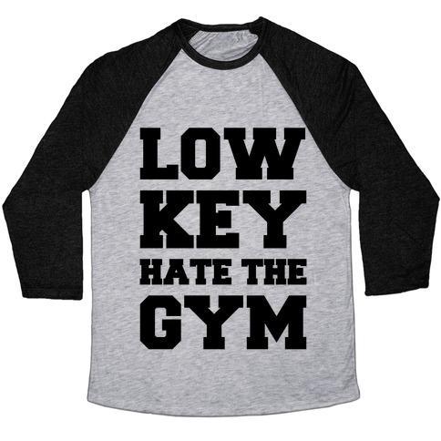 Virgin Teez  Baseball Tee Unisex Tri-Blend Baseball Tee / small / Athletic Gray / Black LOW KEY HATE THE GYM UNISEX TRI-BLEND BASEBALL TEE