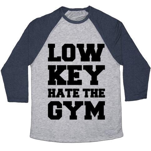 Virgin Teez  Baseball Tee Unisex Tri-Blend Baseball Tee / small / Athletic Gray / Navy LOW KEY HATE THE GYM UNISEX TRI-BLEND BASEBALL TEE