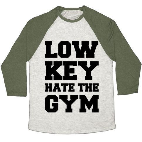 Virgin Teez  Baseball Tee Unisex Tri-Blend Baseball Tee / small / Oatmeal / Moss LOW KEY HATE THE GYM UNISEX TRI-BLEND BASEBALL TEE