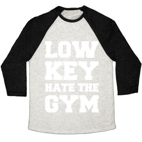 Virgin Teez  Baseball Tee Unisex Tri-Blend Baseball Tee / small / Oatmeal / Black LOW KEY HATE THE GYM WHITE PRINT UNISEX TRI-BLEND BASEBALL TEE