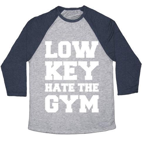 Virgin Teez  Baseball Tee Unisex Tri-Blend Baseball Tee / small / Athletic Gray / Navy LOW KEY HATE THE GYM WHITE PRINT UNISEX TRI-BLEND BASEBALL TEE