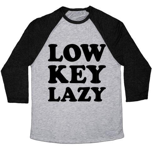 Virgin Teez  Baseball Tee Unisex Tri-Blend Baseball Tee / small / Athletic Gray / Black LOW KEY LAZY UNISEX TRI-BLEND BASEBALL TEE