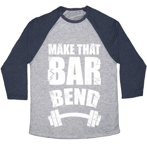 Virgin Teez  Baseball Tee Unisex Tri-Blend Baseball Tee / small / Athletic Gray / Navy MAKE THAT BAR BEND! UNISEX TRI-BLEND BASEBALL TEE