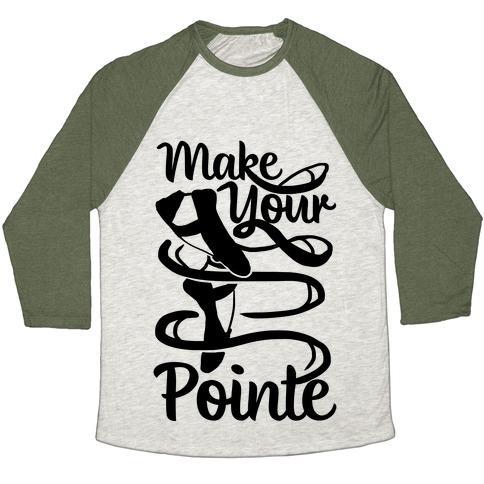 Virgin Teez  Baseball Tee Unisex Tri-Blend Baseball Tee / small / Oatmeal / Moss MAKE YOUR POINTE UNISEX TRI-BLEND BASEBALL TEE