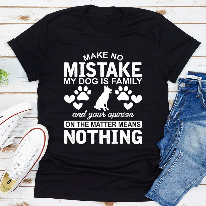 Make No Mistake My Dog Is Family