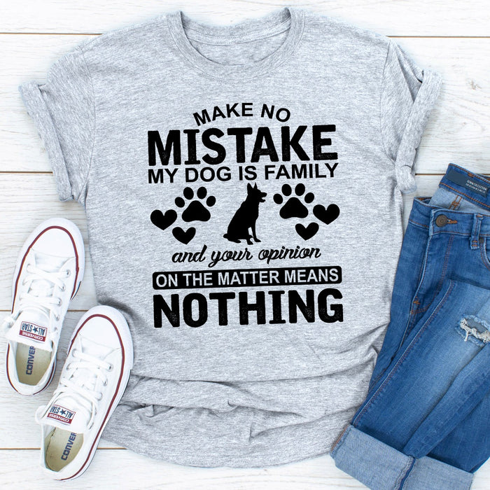 Make No Mistake My Dog Is Family