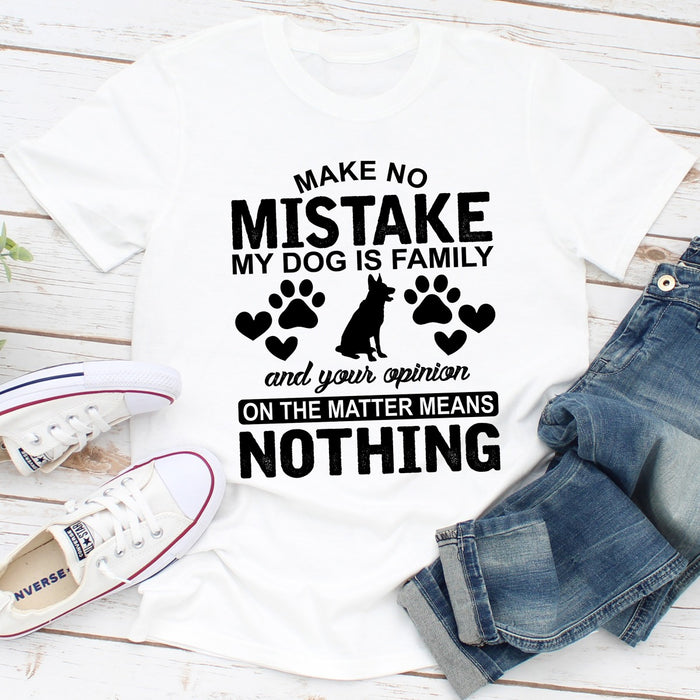 Make No Mistake My Dog Is Family