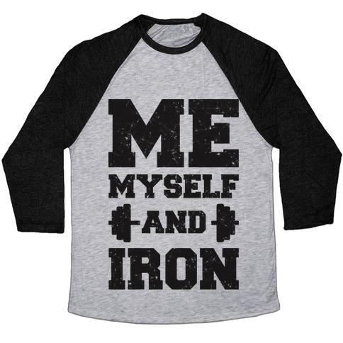 Virgin Teez  Baseball Tee Unisex Tri-Blend Baseball Tee / small / Athletic Gray / Black ME MYSELF AND IRON UNISEX TRI-BLEND BASEBALL TEE