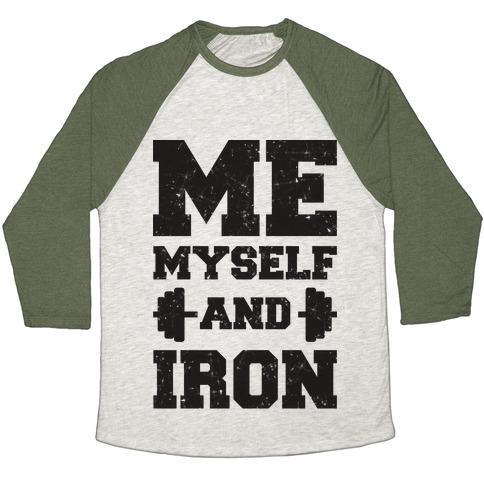 Virgin Teez  Baseball Tee Unisex Tri-Blend Baseball Tee / small / Oatmeal / Moss ME MYSELF AND IRON UNISEX TRI-BLEND BASEBALL TEE