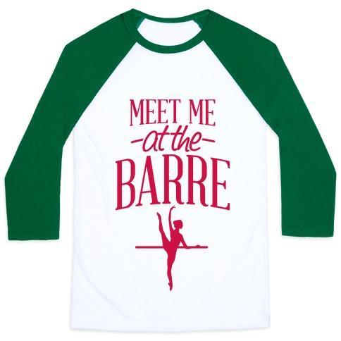 Virgin Teez  Baseball Tee Unisex Classic Baseball Tee / x-small / White/Dark Green MEET ME AT THE BARRE UNISEX CLASSIC BASEBALL TEE
