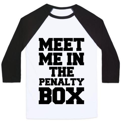Virgin Teez  Baseball Tee Unisex Classic Baseball Tee / x-small / White/Black MEET ME IN THE PENALTY BOX UNISEX CLASSIC BASEBALL TEE