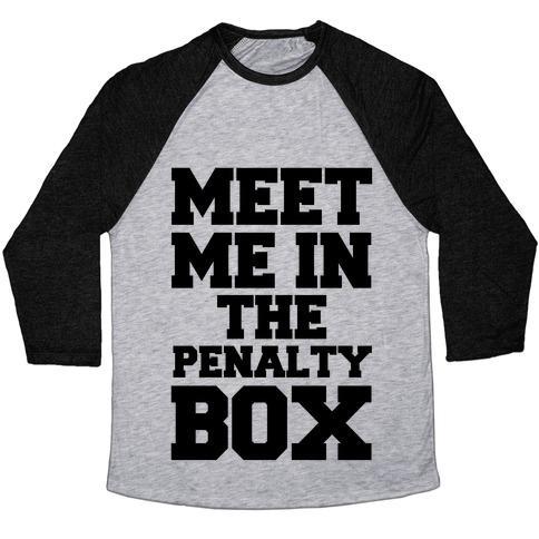Virgin Teez  Baseball Tee Unisex Tri-Blend Baseball Tee / small / Athletic Gray / Black MEET ME IN THE PENALTY BOX UNISEX TRI-BLEND BASEBALL TEE