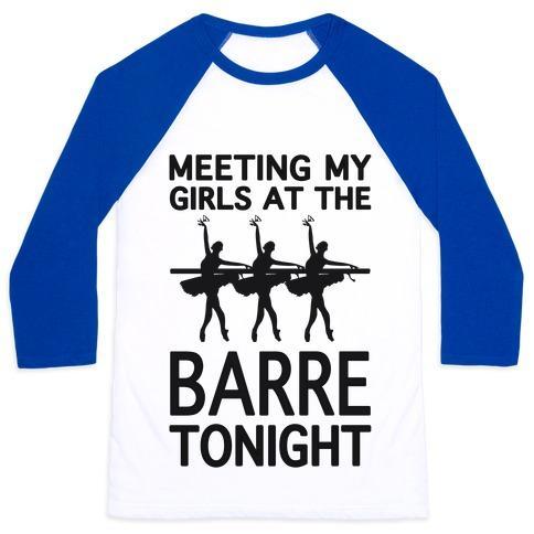 Virgin Teez  Baseball Tee Unisex Classic Baseball Tee / x-small / White/Blue MEETING MY GIRLS AT THE BARRE TONIGHT UNISEX CLASSIC BASEBALL TEE