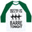 Virgin Teez  Baseball Tee Unisex Classic Baseball Tee / x-small / White/Dark Green MEETING MY GIRLS AT THE BARRE TONIGHT UNISEX CLASSIC BASEBALL TEE