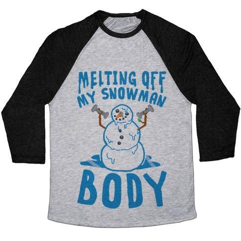 Virgin Teez  Baseball Tee Unisex Tri-Blend Baseball Tee / small / Athletic Gray / Black MELTING OFF MY SNOWMAN BODY UNISEX TRI-BLEND BASEBALL TEE
