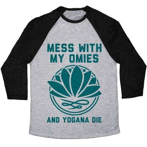 Virgin Teez  Baseball Tee Unisex Tri-Blend Baseball Tee / small / Athletic Gray / Black MESS WITH MY OMIES AND YOGANA DIE UNISEX TRI-BLEND BASEBALL TEE