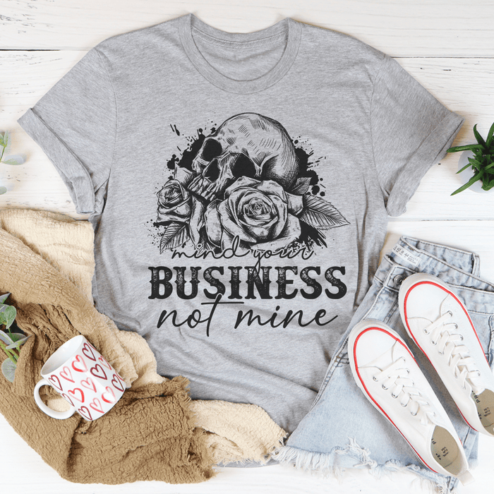 Mind Your Business Skull T-Shirt