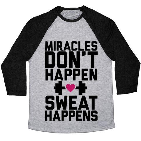 Virgin Teez  Baseball Tee Unisex Tri-Blend Baseball Tee / small / Athletic Gray / Black MIRACLES DON'T HAPPEN SWEAT HAPPENS UNISEX TRI-BLEND BASEBALL TEE