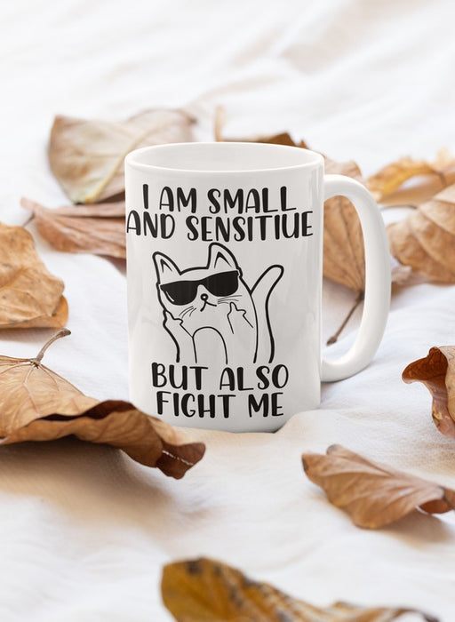 I Am Small And Sensitiv Mug