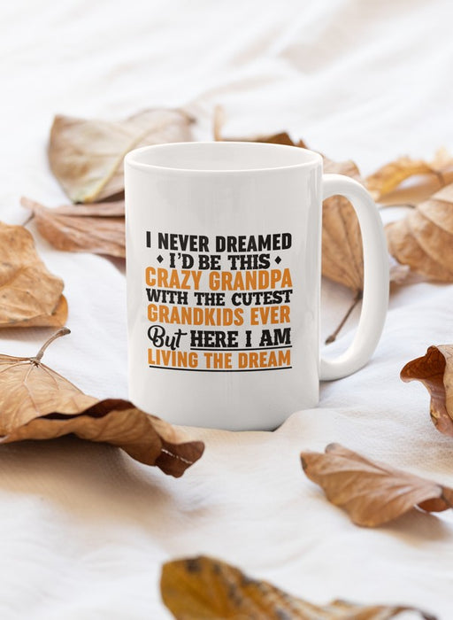 I Never Dreamed I'D Be This Mug
