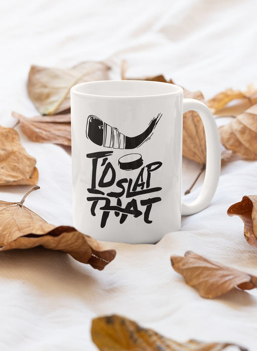 I'd Slap That Mug