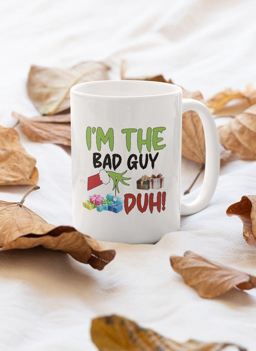 I'm The Bad Guy Mug