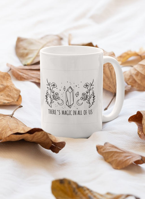 There's Magic In All Of Us Mug