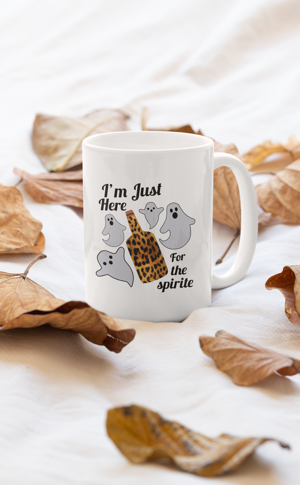 I'm Just Here For The Spirits Mug