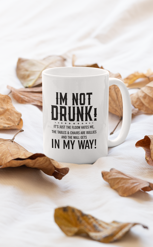I'm Not Drunk Mug