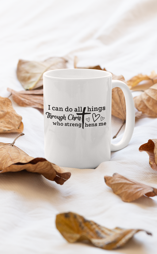 I Can Do All Things Through Mug