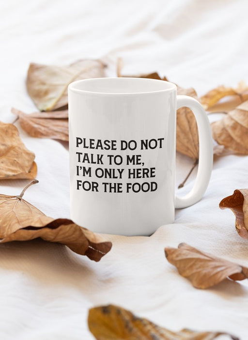 Please Do Not Talk To Me Mug