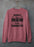 Having A Weird Mom Builds Character  Sweat Shirt