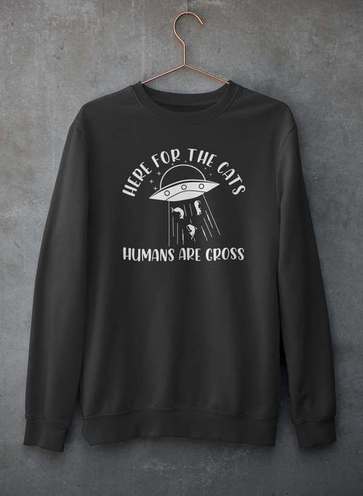 Here For The Cats Sweat Shirt