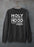 Holy Enough To Pray For You Sweat Shirt
